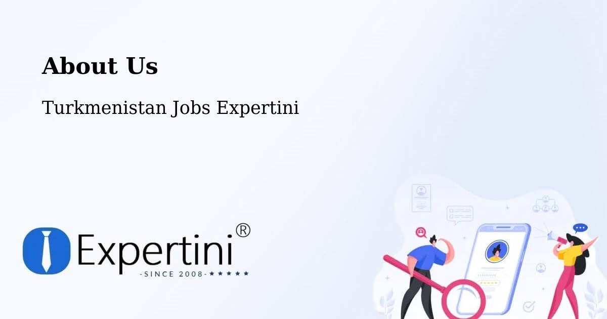 About Expertini Recruitment Platform  – Serdar - Serdar, Turkmenistan Jobs Expertini
