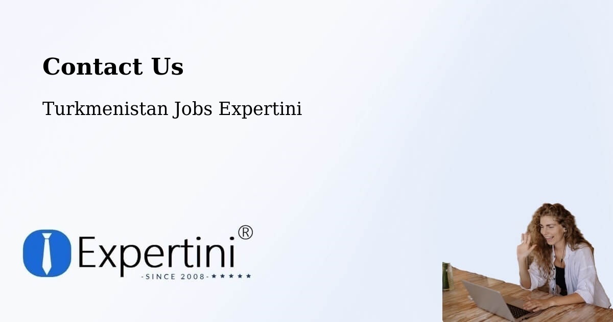 Contact Expertini – Serdar - Turkmenistan Jobs Expertini