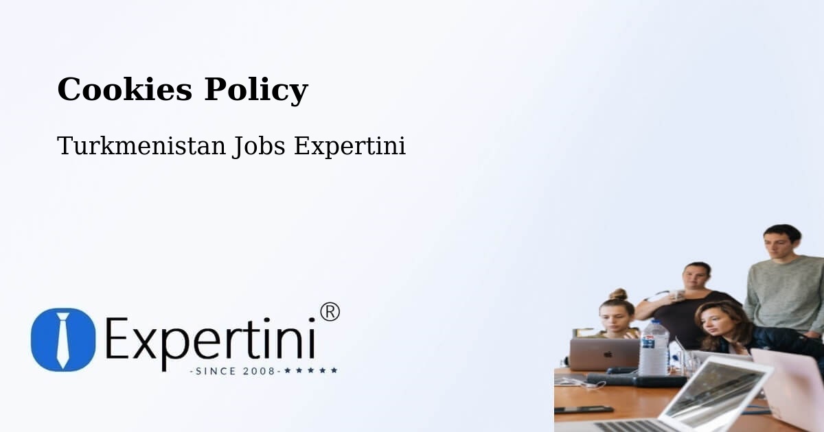 Cookie Policy – Serdar - Turkmenistan Jobs Expertini