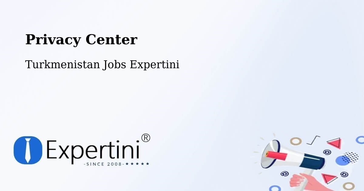 Privacy Policy – Serdar - Turkmenistan Jobs Expertini