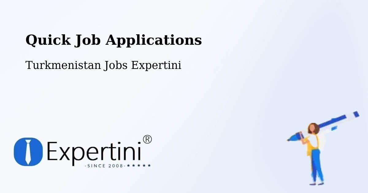Quick Apply Feature – Serdar - Turkmenistan Jobs Expertini