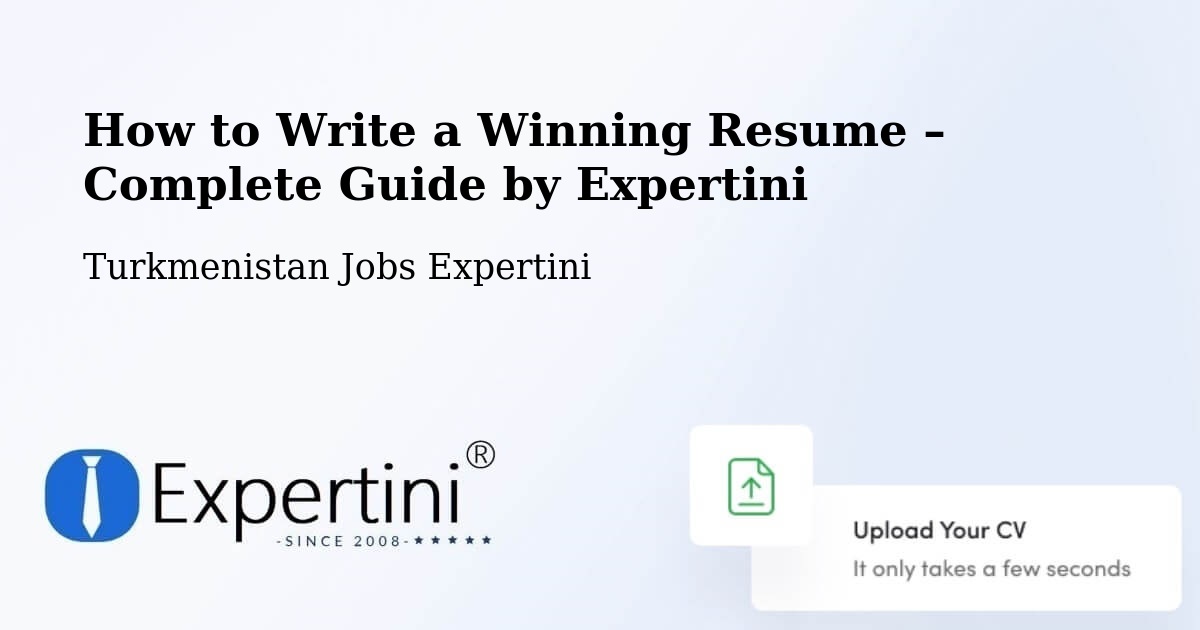 Resume Writing Guide for Job Seekers – Serdar - Serdar, Turkmenistan Jobs Expertini